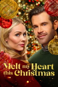 Растопи мое сердце в это Рождество (2025)