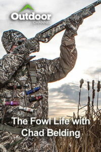 Outdoor Ch: The Fowl Life with Chad Belding (2024)