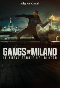 Gangs of Milano — Le nuove storie del Blocco (2025)