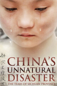 China’s Unnatural Disaster: The Tears of Sichuan Province (2009)