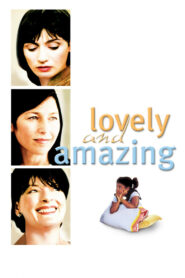Lovely & Amazing (2002)