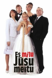 Es mīlu jūsu meitu! (2004)
