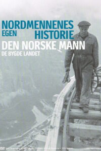 Nordmennenes Egen Historie — Den Norske Mann (2006)