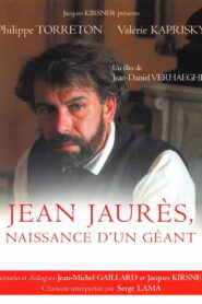 Jean Jaurès, naissance d’un géant (2005)
