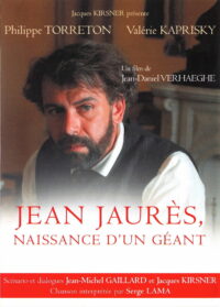 Jean Jaurès, naissance d’un géant (2005)