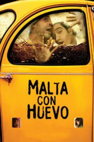 Malta con huevo (2007)