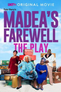 Tyler Perry’s Madea’s Farewell — The Play (2020)