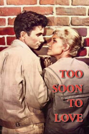 Too Soon to Love (1960)