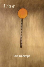 Train — Live in Chicago (2011)