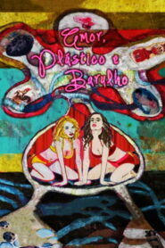 Amor, Plástico e Barulho (2013)