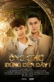 ÔNG CHỦ, ĐỪNG ĐẾN ĐÂY! (2021)