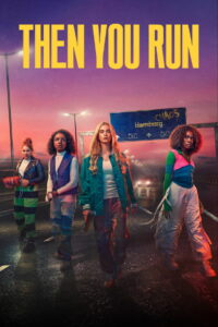 Then You Run (2023)