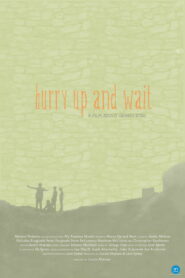 Hurry Up and Wait (2011)