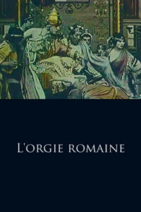 L’Orgie romaine (1911)