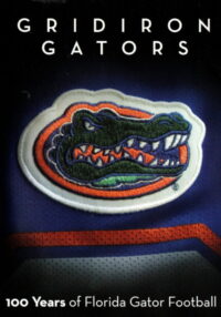 Gridiron Gators — 100 Years of Florida Gator Football (2006)
