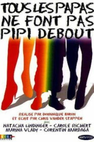 Tous les papas ne font pas pipi debout (1998)