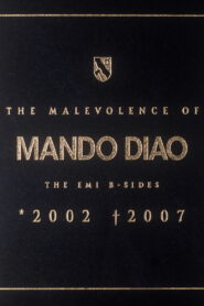 Mando Diao: The Malevolence (2009)