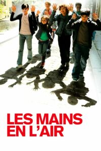 Les mains en l’air (2010)