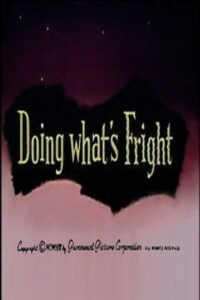 Doing What’s Fright (1959)