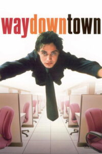 Waydowntown (2002)