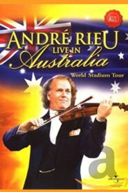 André Rieu — Live in Australia (2008)