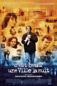 C’est beau une ville la nuit (2006)