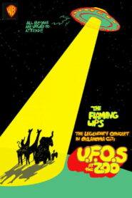 The Flaming Lips: U.F.O’s At The Zoo (2007)