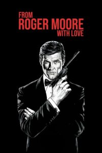 From Roger Moore with Love (2024)