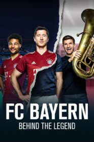FC Bayern — Behind the Legend (2021)