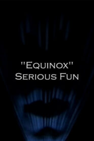 «Equinox» Serious Fun (1993)