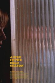 A Fire in the Cold Season (2019)