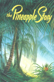 The Pineapple Story (2005)