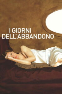 I giorni dell’abbandono (2005)
