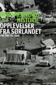 Nordmennenes Egen Historie — Opplevelser fra sørlandet (2005)