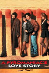 Пироманьяк: История любви (1995)