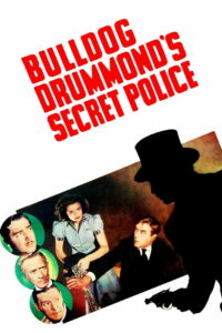 Bulldog Drummond’s Secret Police (1939)