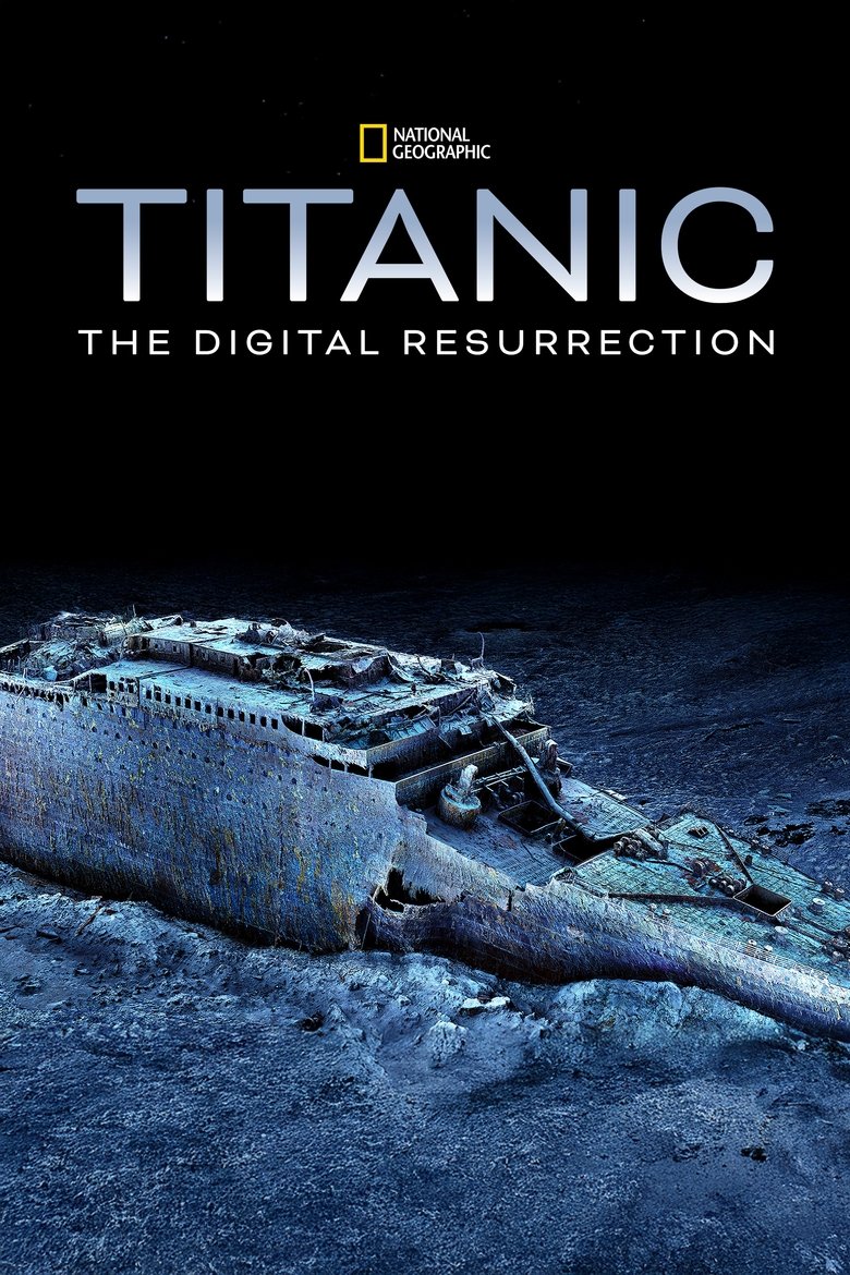 Titanic: The Digital Resurrection (2025)